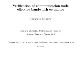 Verification of communication node  effective bandwidth estimator  Alexandra Borodina  Institute of