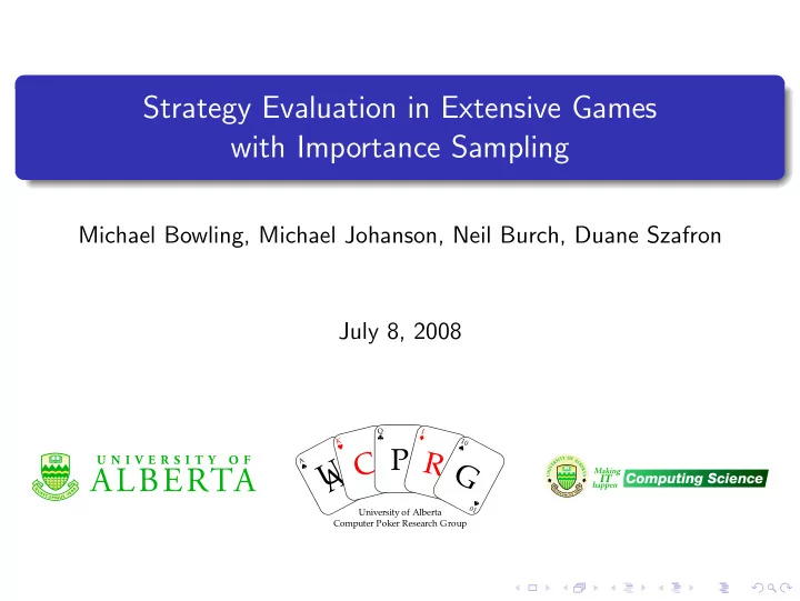 strategy evaluation in extensive games with importance