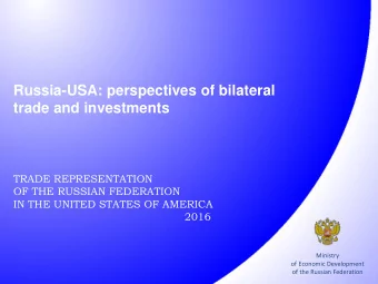 trade and investments  TRADE REPRESENTATION  OF THE RUSSIAN FEDERATION  IN THE UNITED STATES OF