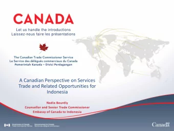 Indonesia  Nadia Bourly  Counsellor and Senior Trade Commissioner  Embassy of Canada to Indonesia