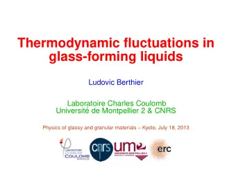 Thermodynamic fluctuations in  glass-forming liquids  Ludovic Berthier  Laboratoire Charles Coulomb