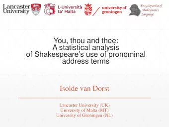 You, thou and thee:  A statistical analysis of Shakespeares use of pronominal  address terms
