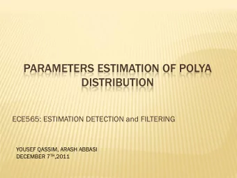 DISTRIBUTION  ECE565: ESTIMATION DETECTION and FILTERING  YOUSEF QASSIM, ARASH ABBASI DECEMBER 7 TH