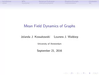 Mean Field Dynamics of Graphs  Jolanda J. Kossakowski  Lourens J. Waldorp  University of Amsterdam