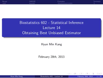 Biostatistics 602 - Statistical Inference  February 28th, 2013  Biostatistics 602 - Lecture 14