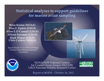 Statistical analyses to support guidelines for marine avian sampling Brian Kinlan (NOAA) Elise F.