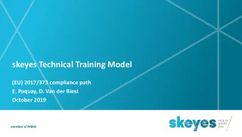 skeyes Technical Training Model  (EU) 2017/373 compliance path  E. Paquay, D. Van der Biest