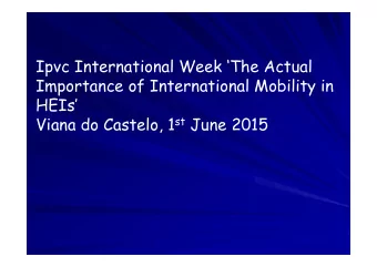 Ipvc International Week The Actual  Importance of International Mobility in  HEIs Viana do