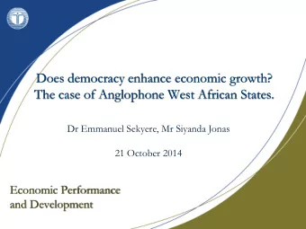 Does democracy enhance economic growth?  The case of Anglophone West African States.  Dr Emmanuel