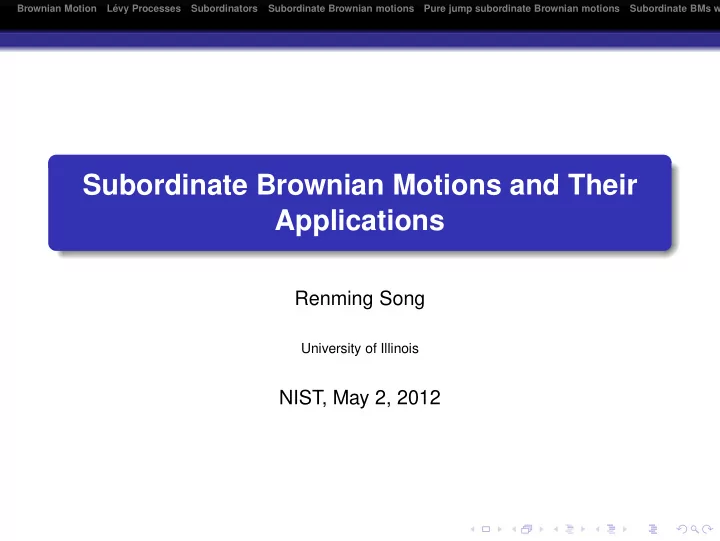 subordinate brownian motions and their applications