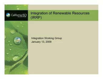 Integration of Renewable Resources  (IRRP)  Integration Working Group  January 13, 2009  Meeting