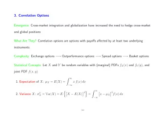 3. Correlation Options  Emergence: Cross-market integration and globalization have increased the