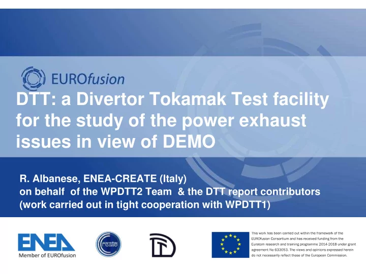 dtt a divertor tokamak test facility