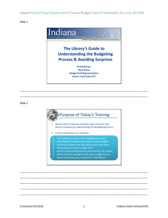 The Librarys Guide to  Understanding the Budgeting  Process &amp; Avoiding Surprises  Presented