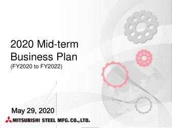 2020 Mid-term  Business Plan  (FY2020 to FY2022)  May  May 29,  29, 2020  2020  Message  During