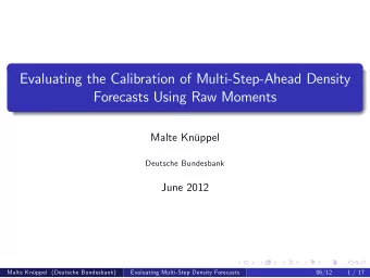 Evaluating the Calibration of Multi-Step-Ahead Density  Forecasts Using Raw Moments  Malte Knppel