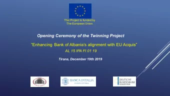 Opening Ceremony of the Twinning Project  Enhancing Bank of Albanias alignment with EU