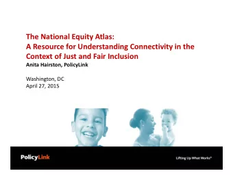 The National Equity Atlas: A Resource for Understanding Connectivity in the Context of Just and