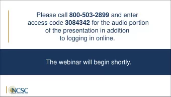 access code 3084342 for the audio portion  of the presentation in addition  to logging in online.