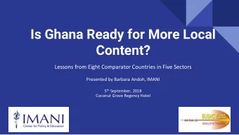 Is Ghana Ready for More Local  Content?  Lessons from Eight Comparator Countries in Five Sectors