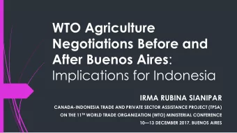 Negotiations Before and After Buenos Aires :  Implications for Indonesia  IRMA RUBINA SIANIPAR