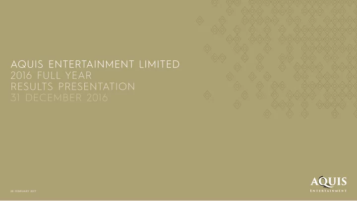 aquis entertainment limited 2016 full year results
