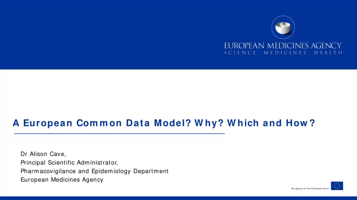 a european com m on data model w hy w hich and how