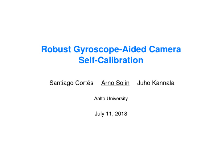 robust gyroscope aided camera self calibration