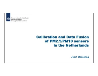 Calibr  alibration  ion and  and Data  a Fus  Fusion  ion  of  of PM2.5/  2.5/PM10  10 sens  ensor