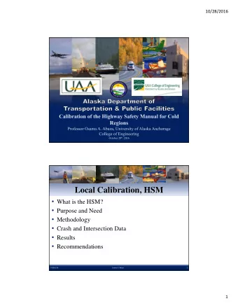 Local Calibration, HSM  What is the HSM?  Purpose and Need  Methodology  Crash and