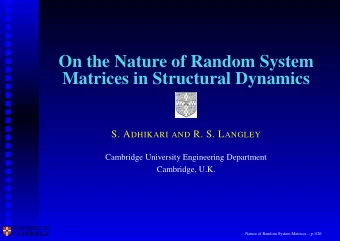 On the Nature of Random System  Matrices in Structural Dynamics S. A DHIKARI AND R. S. L ANGLEY