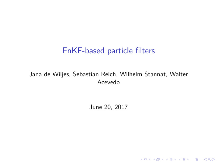 enkf based particle filters