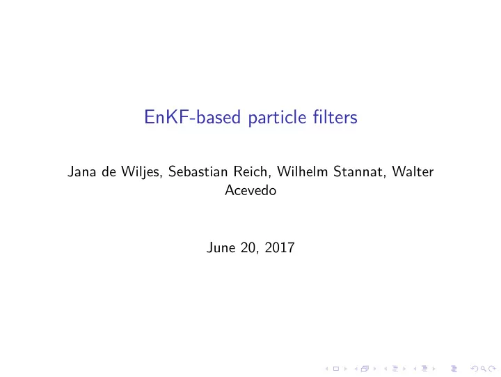 enkf based particle filters