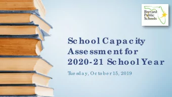 Sc hool Capac ity  Asse ssme nt for  2020- 21 Sc hool Ye ar  T  ue sda y, Oc to b e r 15, 2019  Sue