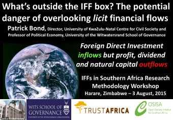 Whats outside the IFF box? The potential danger of overlooking licit financial flows Patrick