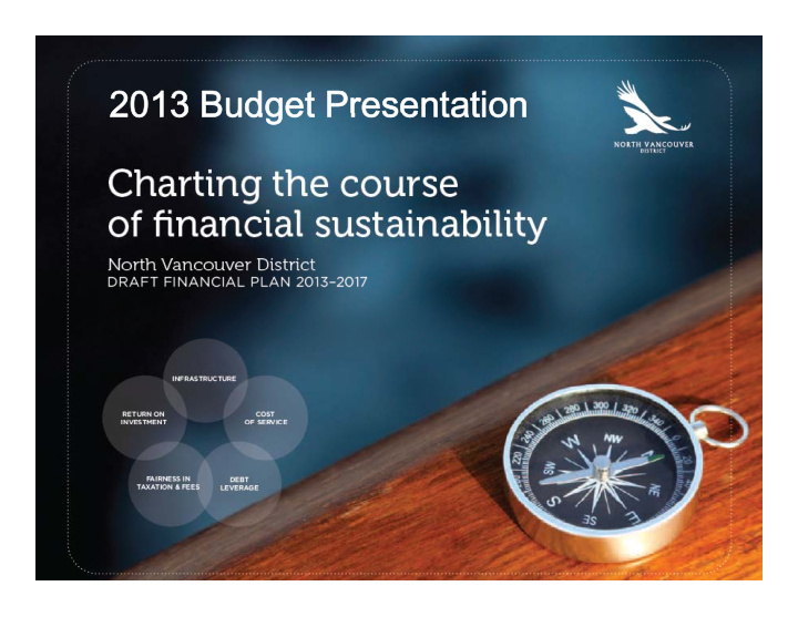 2013 budget presentation 2013 budget presentation outline