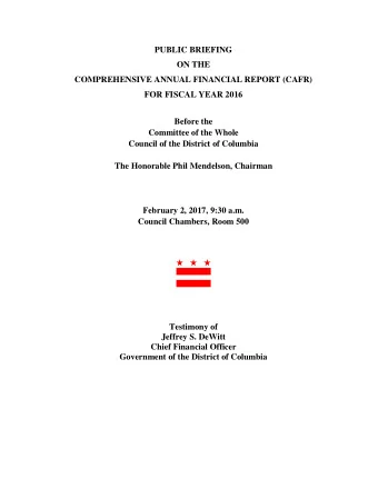 PUBLIC BRIEFING  ON THE  COMPREHENSIVE ANNUAL FINANCIAL REPORT (CAFR)  FOR FISCAL YEAR 2016  Before