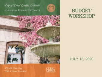 BUDG  UDGET  WORKSHOP  HOP  JULY 15,  15, 202  2020  2020  2021 BUDGET  SIGNIFICANT CALENDAR
