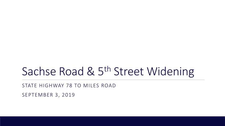sachse road 5 th street widening