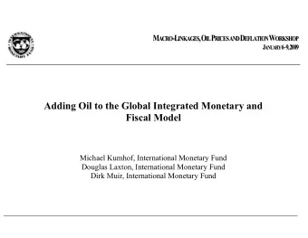 Michael Kumhof, International Monetary Fund  Douglas Laxton, International Monetary Fund  Dirk