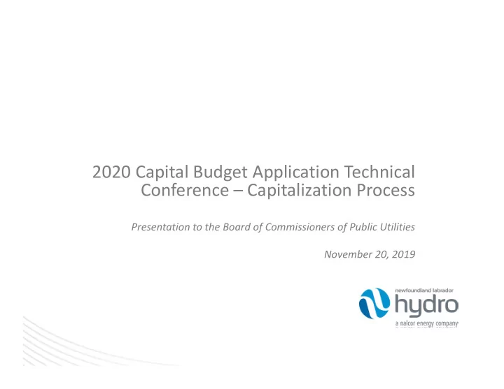 2020 capital budget application technical conference