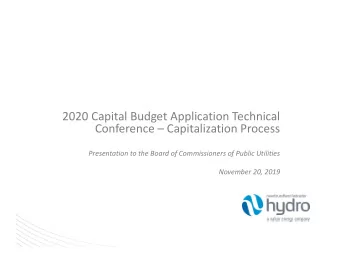 2020 Capital Budget Application Technical  Conference  Capitalization Process  Presentation to