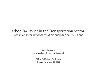 Carbon Tax Issues in the Transportation Sector   Focus on International Aviation and Marine