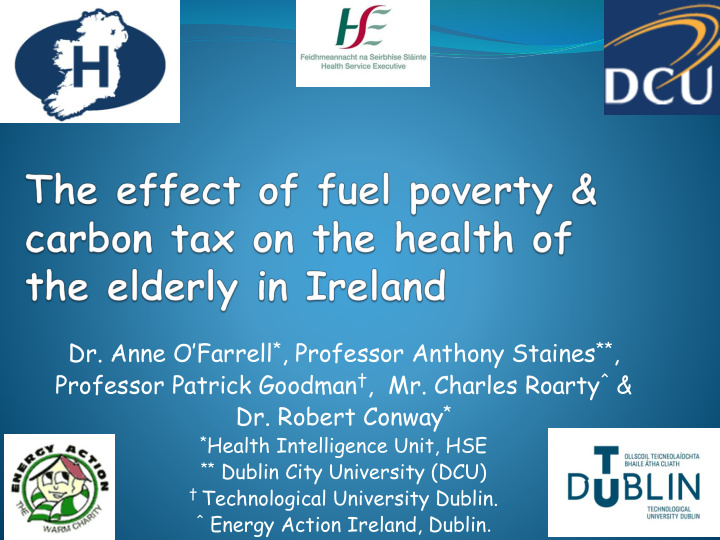 dr anne o farrell professor anthony staines professor