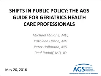 GUIDE FOR GERIATRICS HEALTH  CARE PROFESSIONALS  Michael Malone, MD,  Kathleen Unroe, MD  Peter