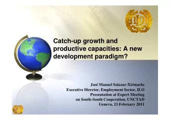Catch-up growth and  productive capacities: A new  development paradigm?  development paradigm?