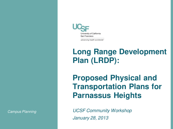 campus planning january 28 2013 parnassus heights ucsf