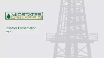 Investor Presentation  May 2017  Forward-Looking Statements  This presentation contains