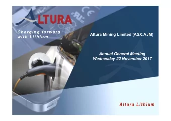Altura Lithium  Disclaimer  This presentation has been prepared by Altura Mining Limited