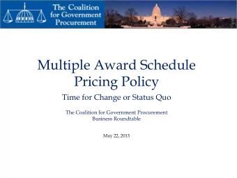 Pricing Policy  Time for Change or Status Quo  The Coalition for Government Procurement  Business